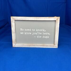 Wooden Sign-'No Need to Knock, We Know You're Here'-Whimsical Decor Dog Lovers